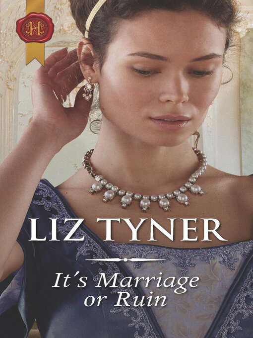 Title details for It's Marriage or Ruin by Liz Tyner - Available